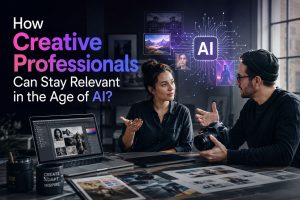How Creative Professionals Can Stay Relevant in the Age of AI